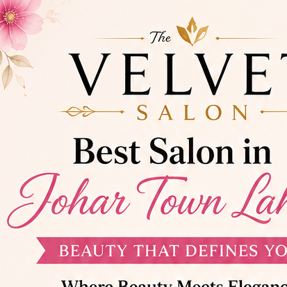 Best Salon In Johar Town Lahore The Velvet Salon